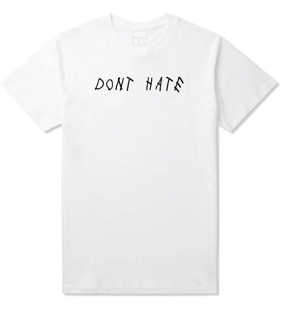 Dont Hate Mens T-Shirt