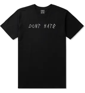 Dont Hate Mens T-Shirt