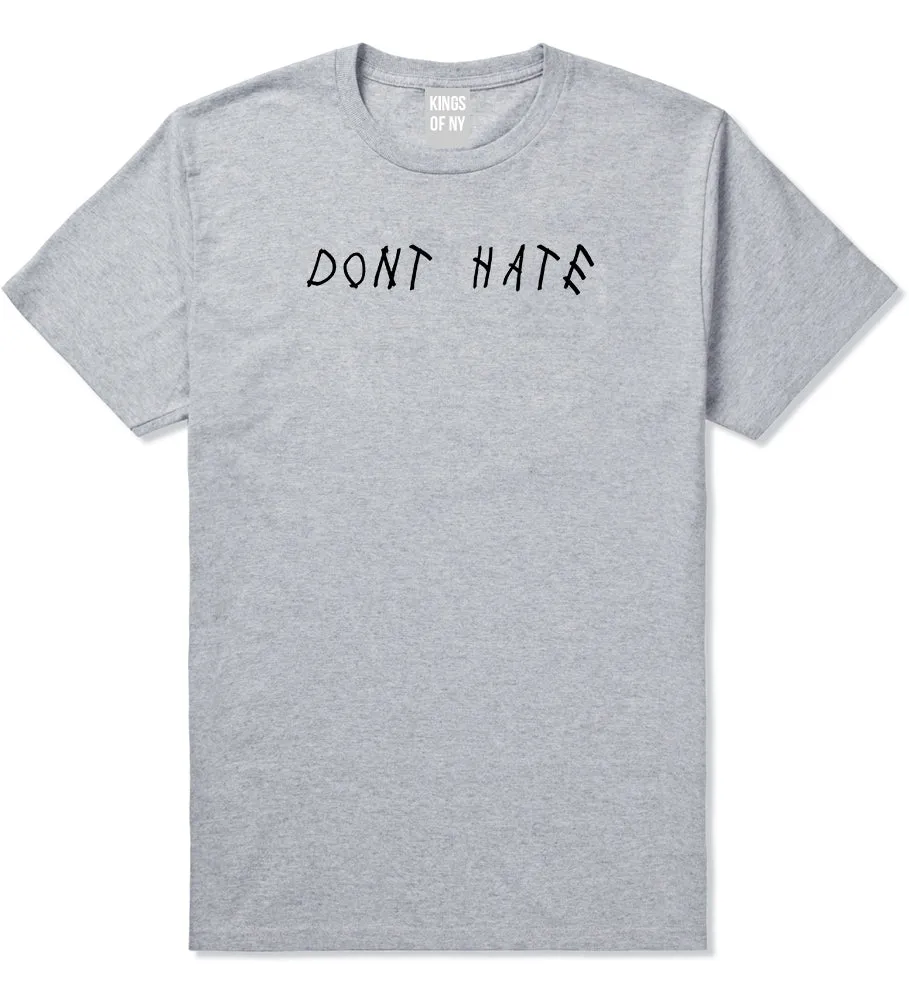 Dont Hate Mens T-Shirt