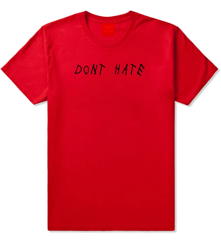 Dont Hate Mens T-Shirt