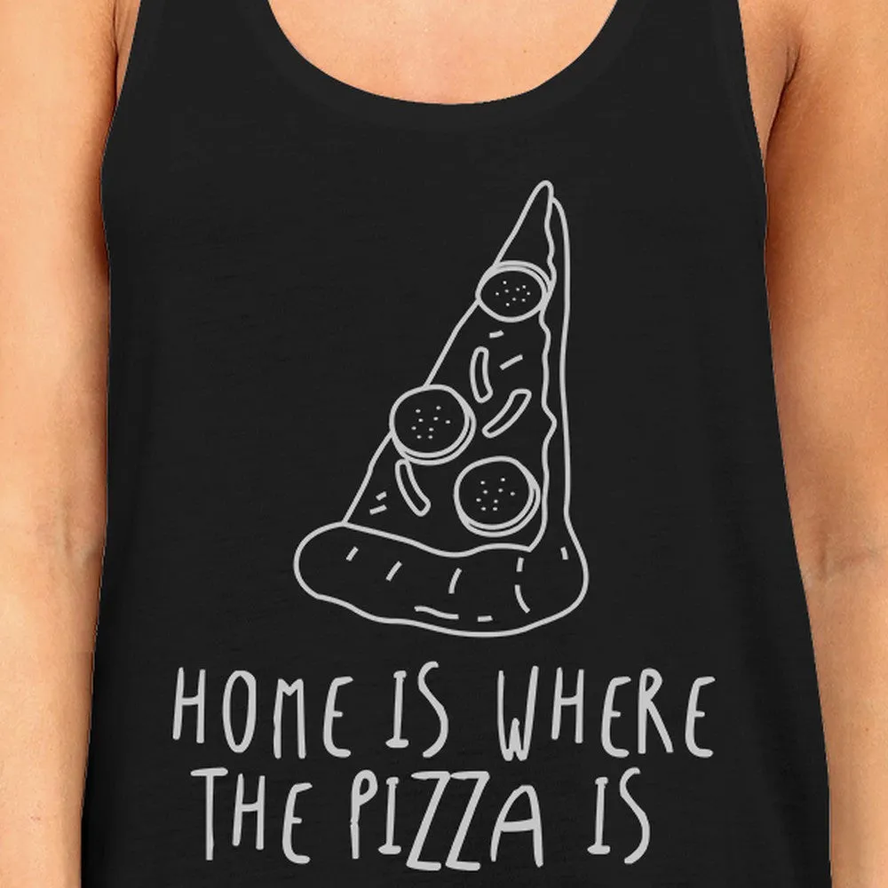 Home Where Pizza Is Womens Sleeveless Black Tank Top Pizza Lovers